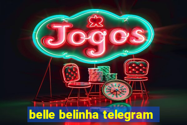 belle belinha telegram